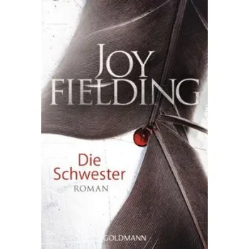 Die Schwester (Joy Fielding,Kristian Lutze)(Brožovaná)