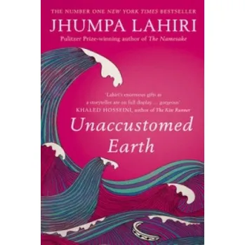 Učebnice Unaccustomed Earth (Jhumpa Lahiri)(Brožovaná)