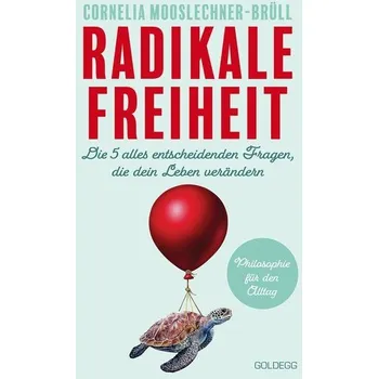 Osobní rozvoj Radikale Freiheit - Mooslechner-Brüll, Cornelia