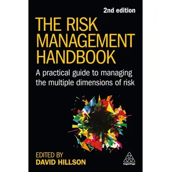The Risk Management Handbook: A Practical Guide to Managing the Multiple Dimensions of Risk (Brožovaná)