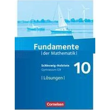 Učebnice Fundamente der Mathematik 10. Schuljahr - Schleswig-Holstein G9 - Lösungen zum Schülerbuch