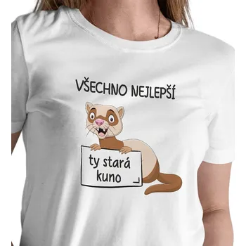 Dámské tričko Dámské triko bílé - Všechno nejlepší, ty stará kuno XL