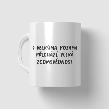 Hrnek - S velkýma kozama přichází velká zodpovědnost
