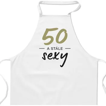 Kuchyňská zástěra Zástěra bílá - 50 a stále sexy