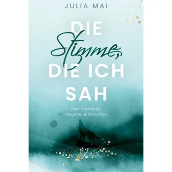 Osobní rozvoj Die Stimme, die ich sah - Mai, Julia