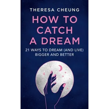 Populárně naučná literatura pro dospělé How to Catch A Dream - Cheung Theresa