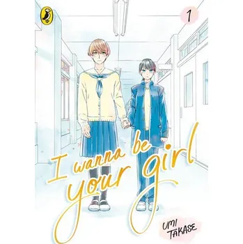 I Wanna Be Your Girl Vol. 1 - Takase, Umi