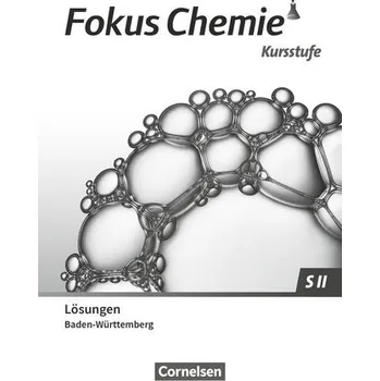 Cizí jazyk Fokus Chemie Sekundarstufe II. Kursstufe - Baden-Württemberg - Lösungen zum Schülerbuch