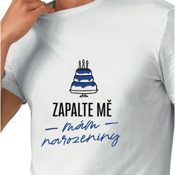 Pánské tričko Pánské triko bílé -Zapalte mě, mám narozeniny 3XL