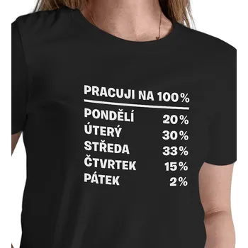 Dámské černé triko - Pracuji na 100% S