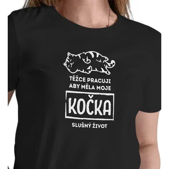 Dámské tričko Dámské triko černé - Těžce pracuji, aby měla moje kočka slušný život XXL