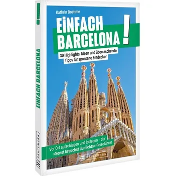 Cestování Einfach Barcelona! - Boehme, Kathrin
