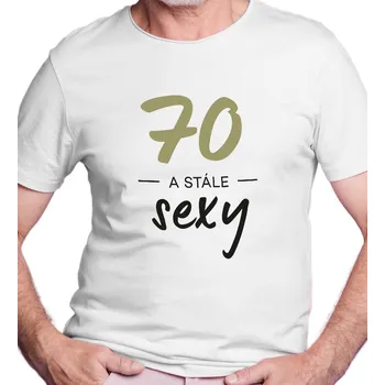 Pánské tričko Pánské triko - 70 a stále sexy 4XL