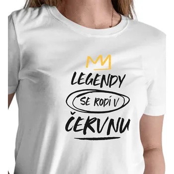 Dámské triko bílé - Legendy se rodí v červnu 3XL