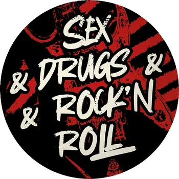 Placka - Sex drugs and rockn roll
