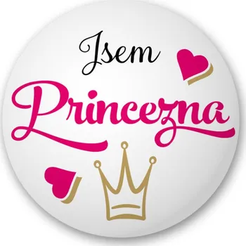 Placka s nápisem Jsem princezna
