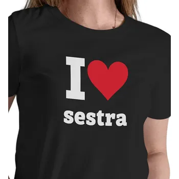 Dámské černé triko s nápisem I love sestra XL