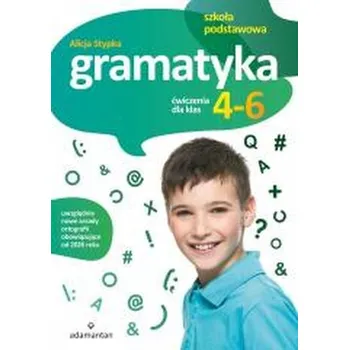 Gramatyka. Ćwiczenia dla klas 4-6 SP - Alicja Stypka