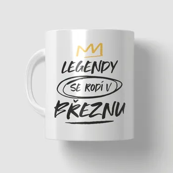 Narozeninový hrneček Legendy se rodí v březnu