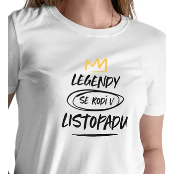 Dámské triko bílé - Legendy se rodí v listopadu XXL