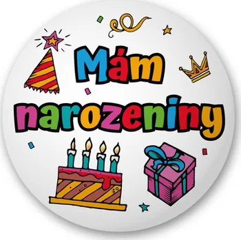 Placka s nápisem Mám narozeniny