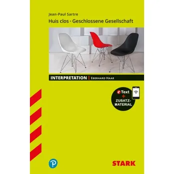 Francouzský jazyk STARK Jean-Paul Sartre: Huis clos/Geschlossene Gesellschaft - Französisch - Interpretationen, m. 1 Buch, m. 1 Beilage - Haar, Eberhard