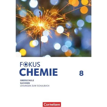 Kniha Fokus Chemie 8. Schuljahr Mittlere Schulformen. Oberschulen Sachsen - Lösungen zum Schulbuch
