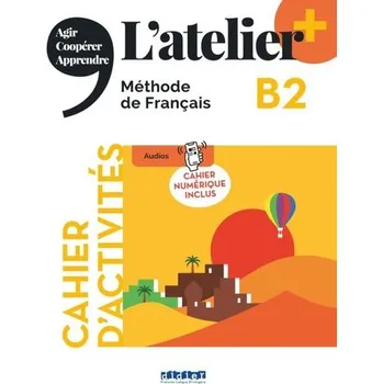 Německý jazyk L'atelier+ B2: Cahier d'activités mit didierfle.app und E-Book