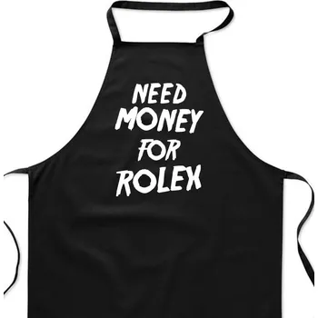 Kuchyňská zástěra Zástěra černá - Need money for Rolex