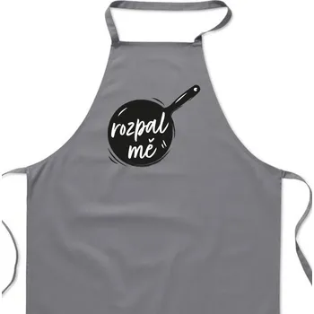 Kuchyňská zástěra Zástěra šedá - Rozpal mě
