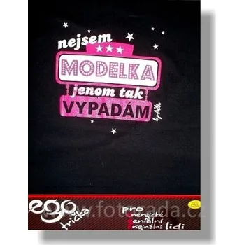 Vtipné tričko - Nejsem modelka
