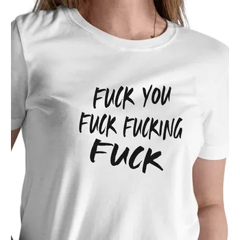 Dámské tričko Dámské triko bílé - Fuck fucking 3XL