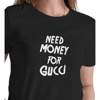 Dámské tričko černé - Need money for Gucci M