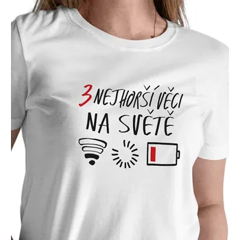 Dámské tričko Dámské triko bílé - 3 nejhorší věci na světě S