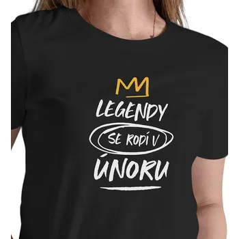 Dámské triko černé - Legendy se rodí v únoru XL