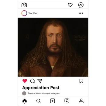Umění Appreciation Post – Towards an Art History of Instagram – Tara Ward (EN)