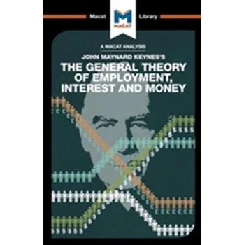 The General Theory of Employment, Interest and Money - Collins, John [EN] (2017, Brožovaná, Macat International Limited)