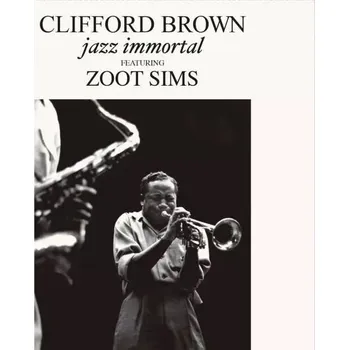 Zahraniční hudba Jazz Immortal Clifford Brown, Zoot Sims Vinylová Deska