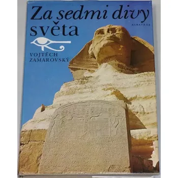 Literární cestopis Zamarovský Vojtěch - Za sedmi divy světa