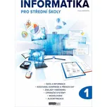 Informatika pro střední školy: 1. díl -…