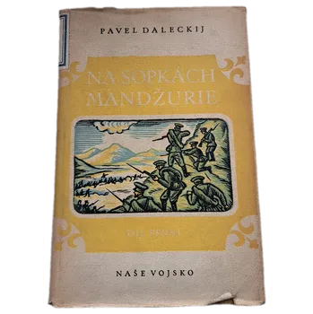 Na sopkách Mandžurie Díl.I - ANTIKVARIÁT (Pavel Leonardovič Daleckij)