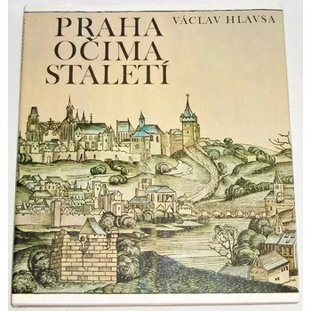 Literární cestopis Hlavsa Václav - Praha očima staletí