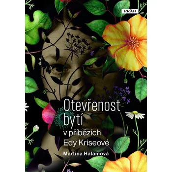 Otevřenost bytí v příbězích Edy Kriseové
