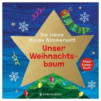 První čtění Die kleine Raupe Nimmersatt - Unser Weihnachtsbaum - Carle, Eric