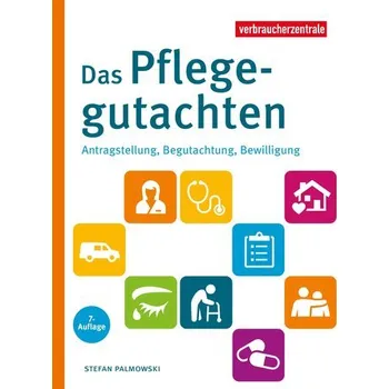 Das Pflegegutachten - Palmowski, Stefan