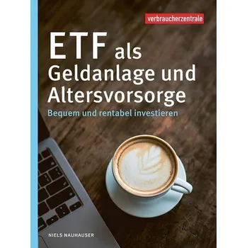 ETF als Geldanlage und Altersvorsorge - Nauhauser, Niels