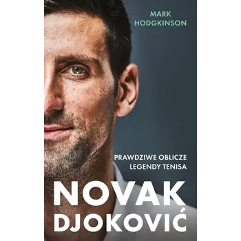 Literární biografie Novak Djoković. Prawdziwe oblicze legendy tenisa