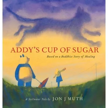 Učebnice Addy's Cup of Sugar (A Stillwater Book) - Muth, Jon J.