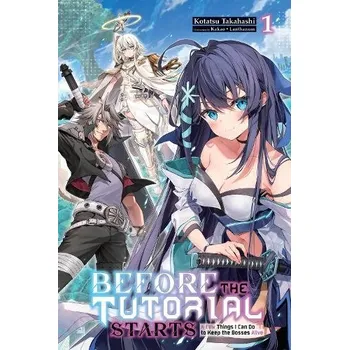 Cizojazyčná kniha Before the Tutorial Starts: A Few Things I Can Do to Keep the Bosses Alive, Vol. 1 - Lanthanum, Kakao a Takahashi, Kotatsu a Charbonneau, Philipe