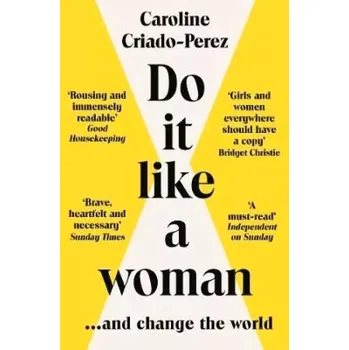 Beletrie pro dospělé Do it like a woman (Caroline Criado-Perez, 2021)